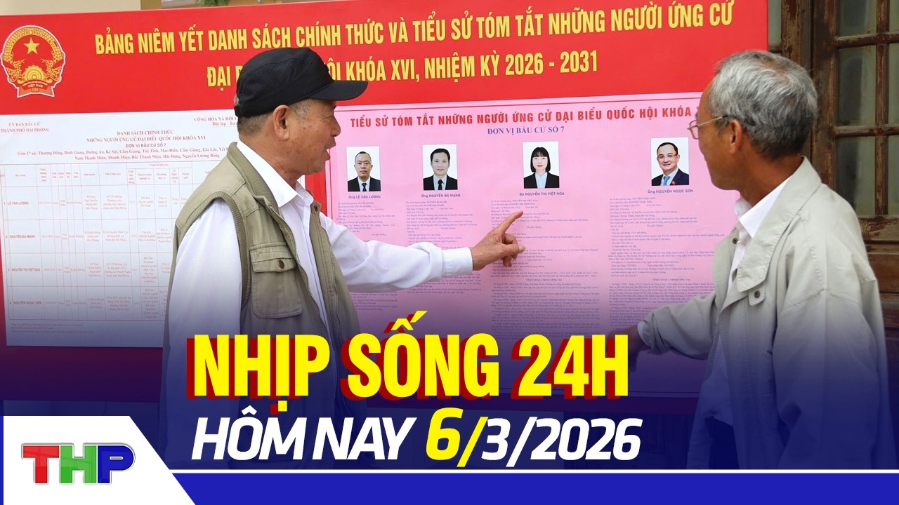 NHỊP SỐNG 24H 6/3: Kiểm tra công tác chuẩn bị tổ chức bầu cử