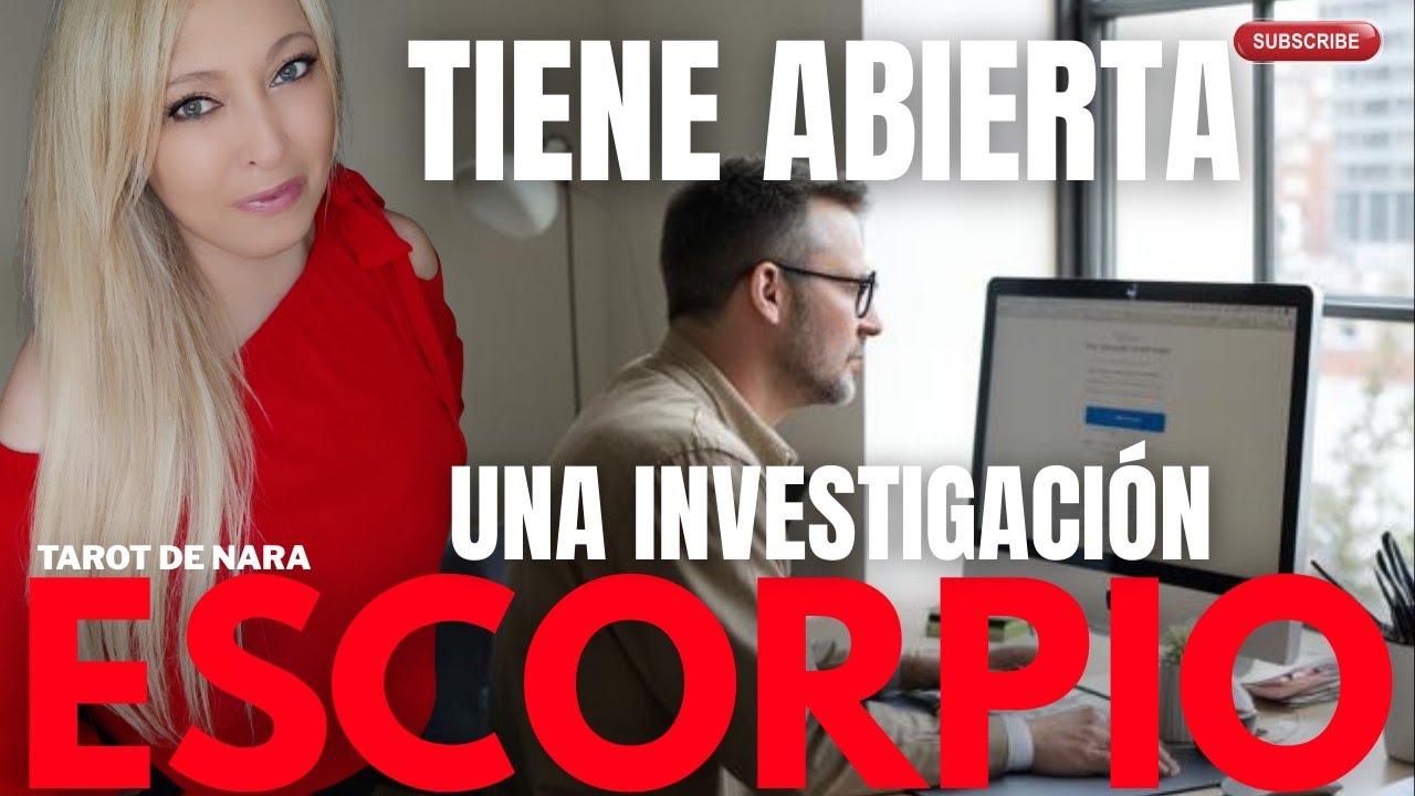 ESCORPIO♏LE LLEGARON CHISMES DE TI!Y SE TOMO ESTA INVESTIGACIÓN PERSONAL!