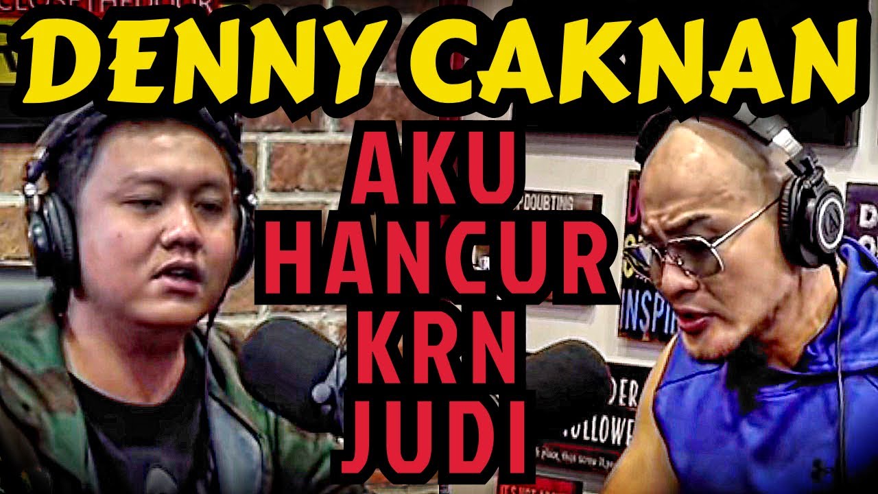 DENNY CAKNAN, AKU JUDI, KAREP MATEEK PAAAK🙁 EXCLUSIVE FACT - Deddy Corbuzier Podcast