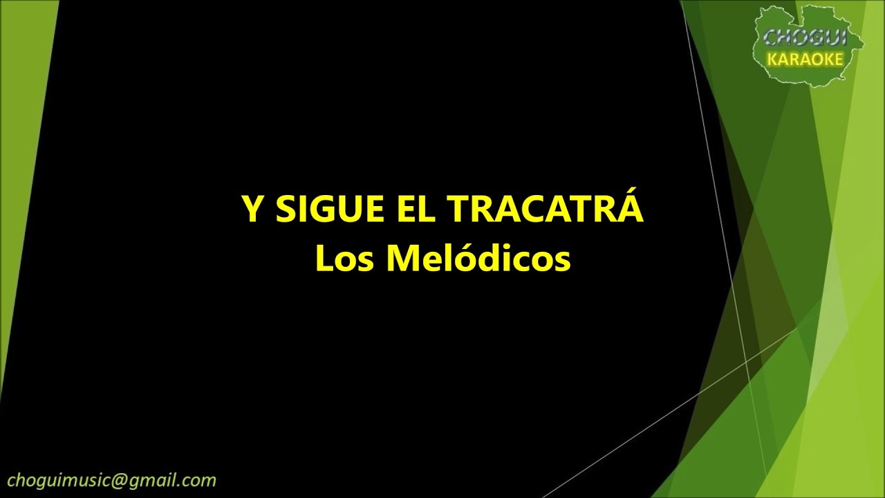 Los Melódicos - Y sigue el Tracatrá (Karaoke/Pista)