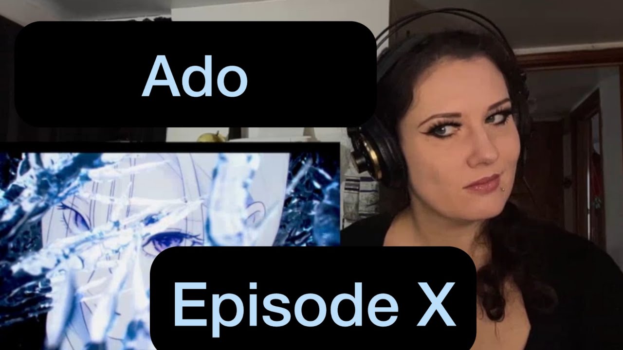 Metal Singer Reacts to 【Ado】Episode X.