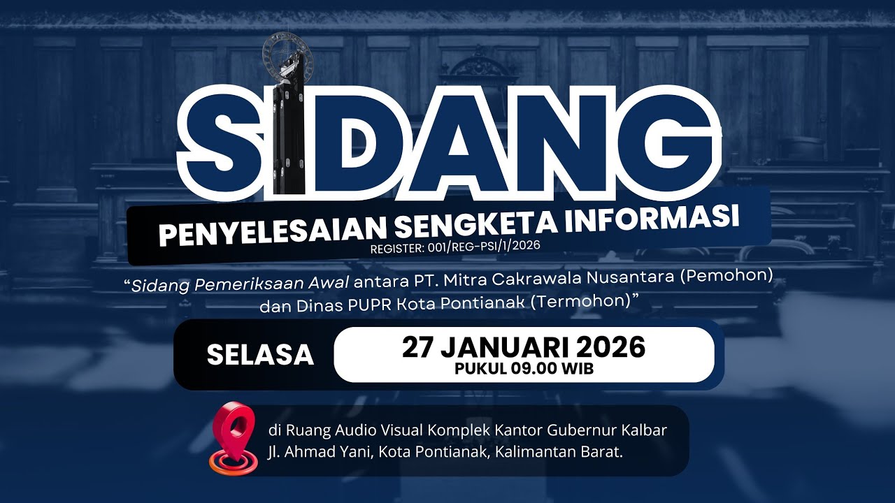 Sidang Sengketa Informasi Publik Register: 001/REG-PSI/1/2026