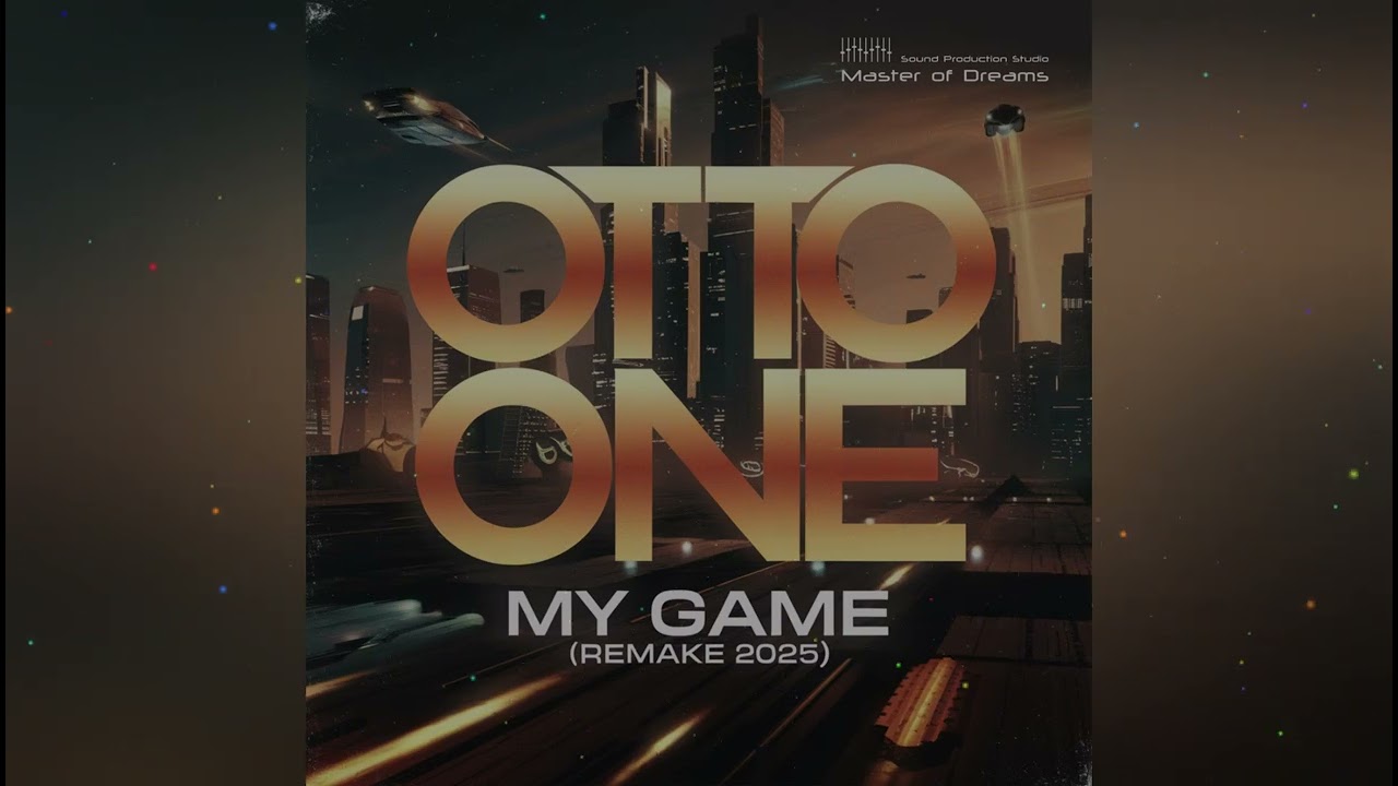 Otto One - My Game (Remake 2025 Extended Mix)