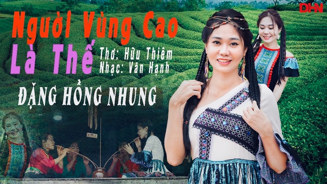 Người Vùng Cao Là Thế | Đặng Hồng Nhung | Nghe xong là muốn lên Tây Bắc