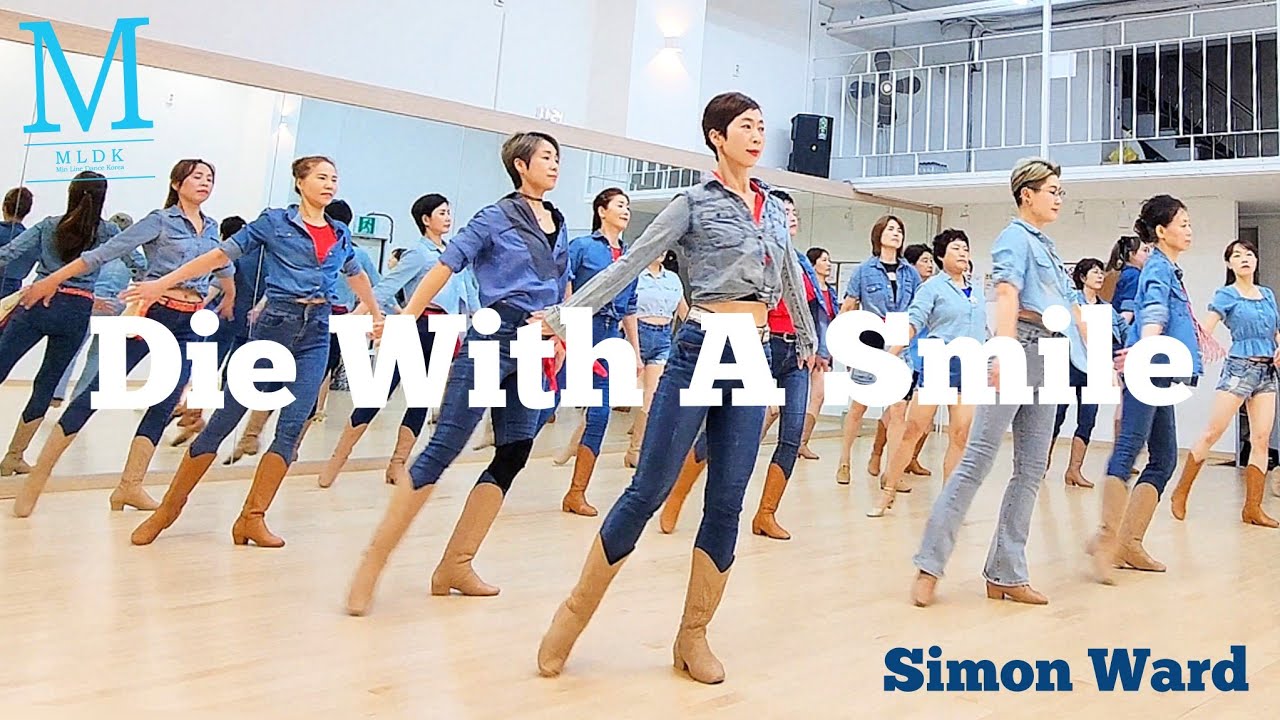Die With A Smile LINEDANCE/토동 신촌10~12시/고급라인댄스/Choreo:Simon Ward/신촌라인댄스 010-5469-9632 민라인댄스코리아 민정희
