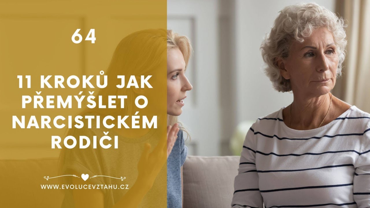 11 kroků k uzdravení ze vztahu s narcistickým rodičem