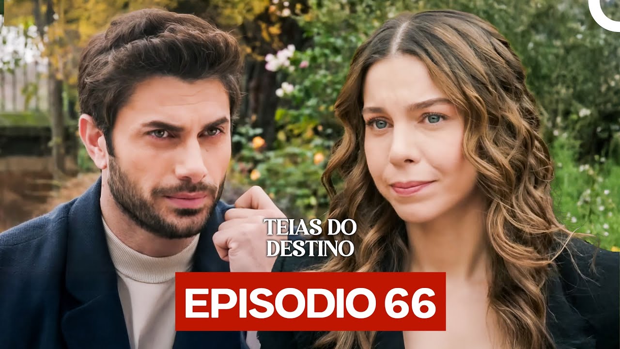 Teias do Destino Episódio 66 (Dublagem em Português)
