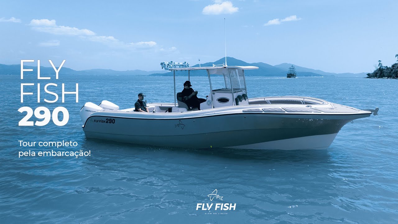 Tour compelto pela FLY FISH 290: A subremacia em alto mar!