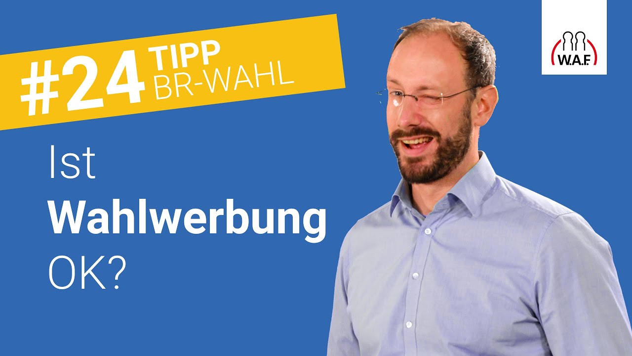 Darf für die Betriebsratswahl Wahlwerbung gemacht werden? | Betriebsratswahl Tipp #24