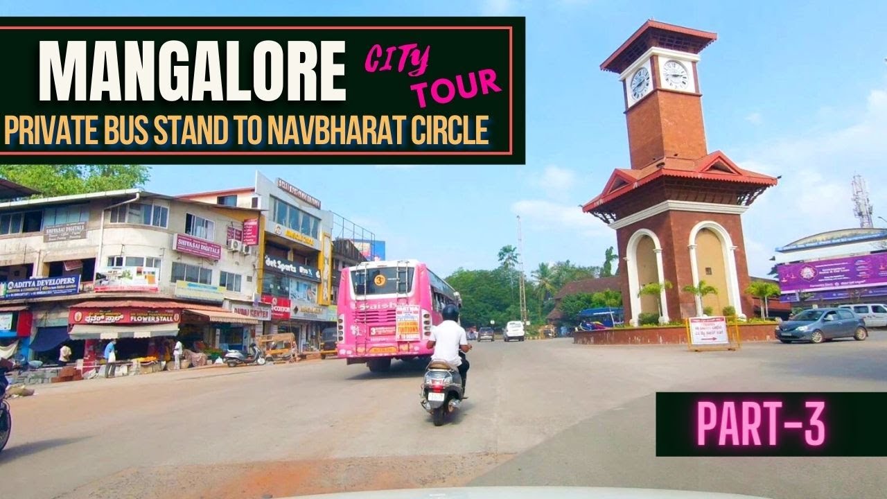 Mangalore City Tour | Part-3 | Private Bus stand to Navbharat Circle | Port City of Karnataka |