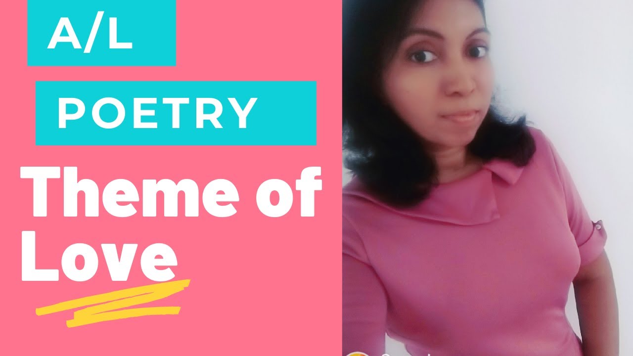 GCE A/L English Literature - Poetry - Theme of Love