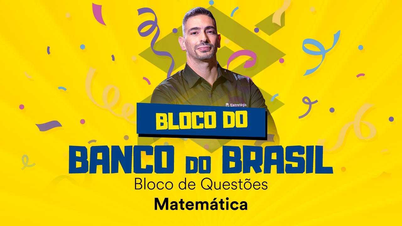 Bloco de Questões Matemática - Concurso Banco do Brasil - Prof. Brunno Lima