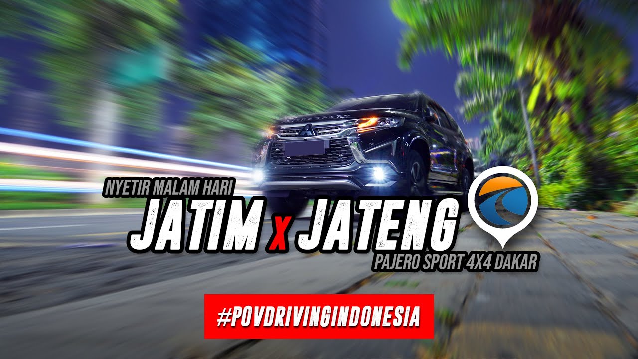 Nyetir Malam Hari - JATIM JATENG via Tol Trans Jawa - POV Driving Indonesia - Pajero Sport 4x4 Dakar