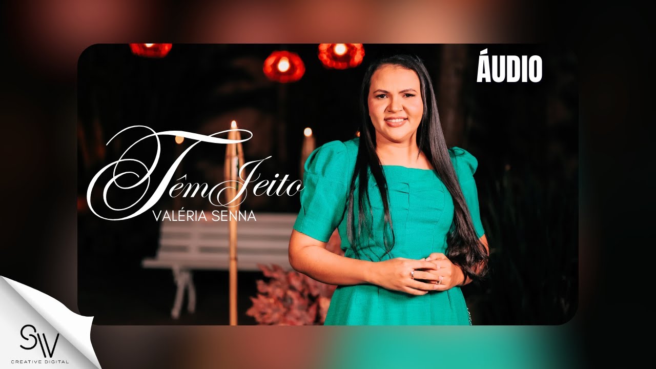 Tem Jeito | Valéria Senna (Áudio Oficial) com Letra