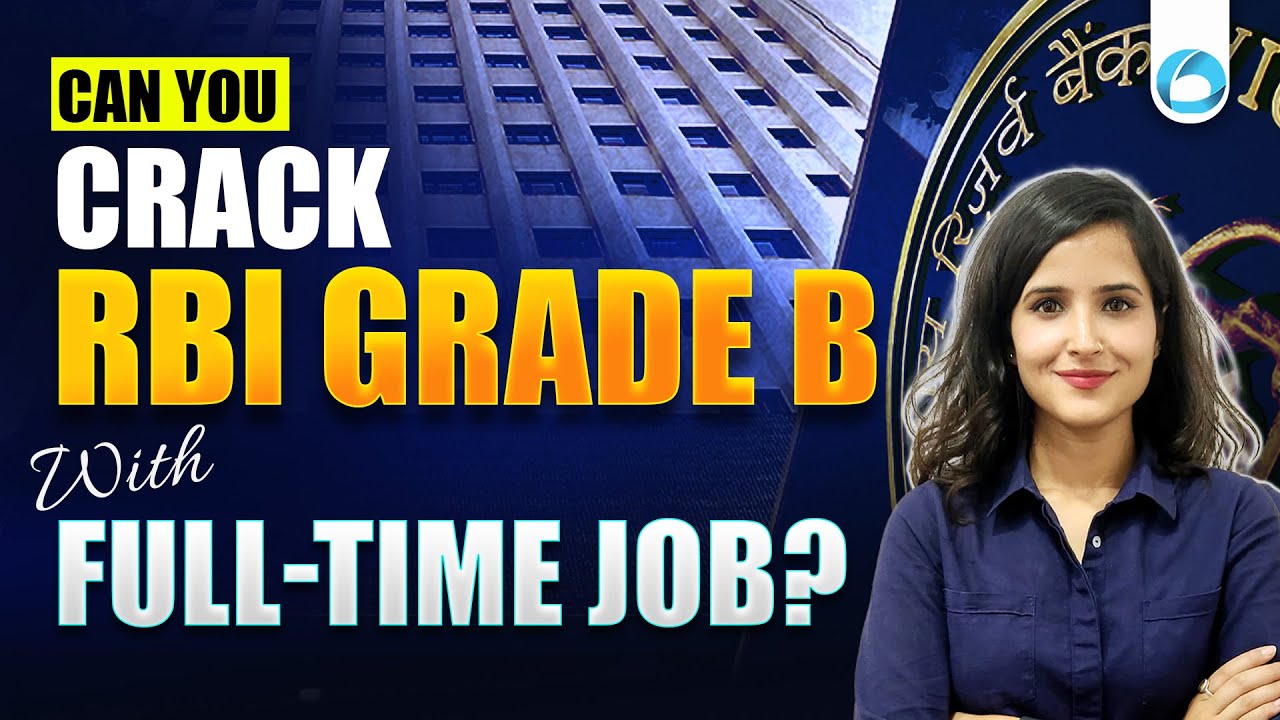 Is it Possible to Crack RBI Grade B 2026 With a Full-Time Job? HONEST ANSWER!