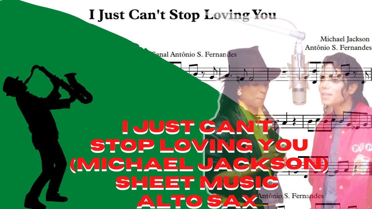 I Just Can't STop Loving You - (Michael Jackson) Sheet Music Alto Sax