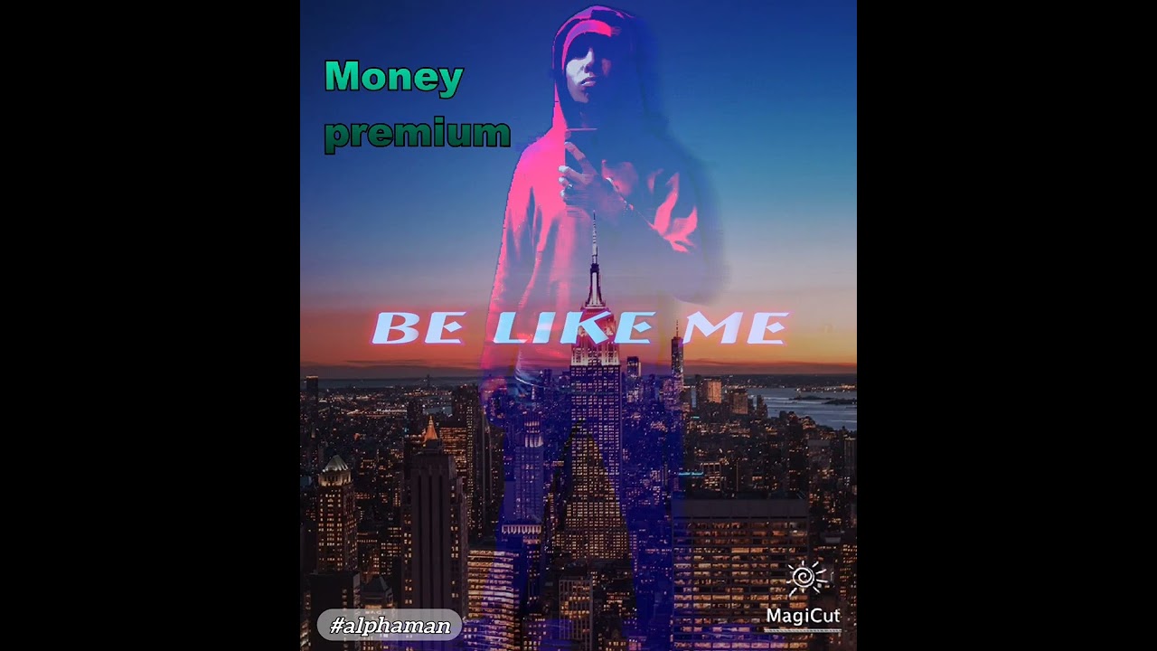 AlphaMan - Money Premium (Official music video) Be like me part 1