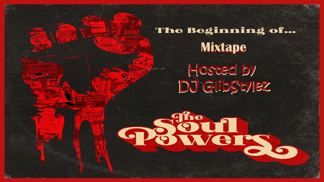 The Soul Powers Mixtape | Hip Hop Soul | Street Soul