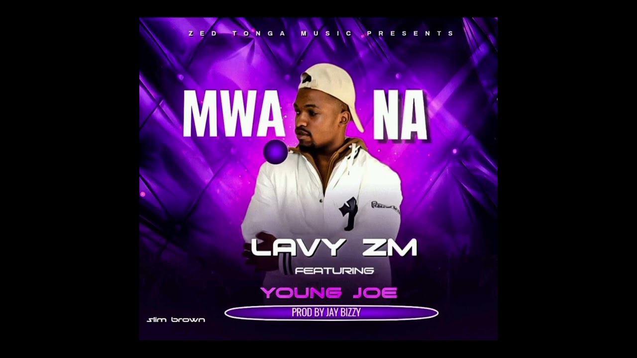 lavy zm ft young joe - mwana -Real G music promoter 