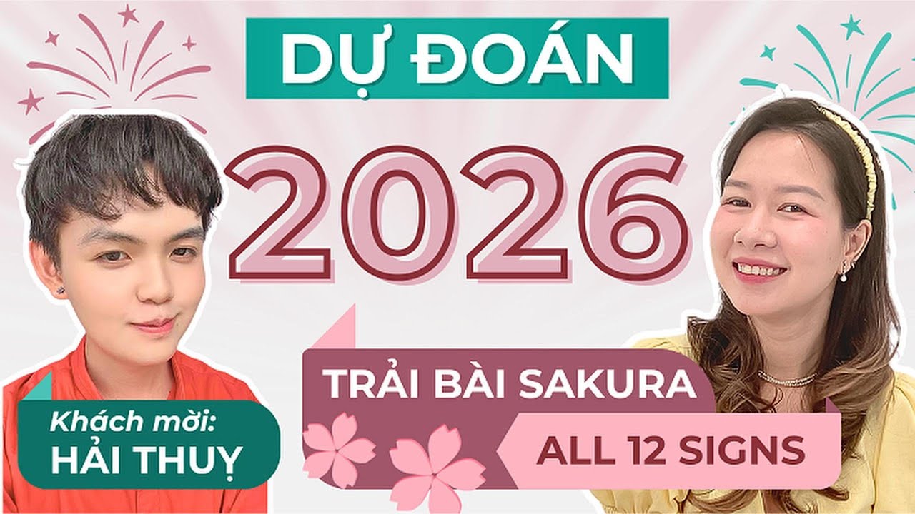 TRẢI BÀI DỰ ĐOÁN 2026 — Thông Điệp 12 Cung Cần Ghi Nhớ Cho Năm Bính Ngọ 🔮 Khách mời HẢI THUỴ