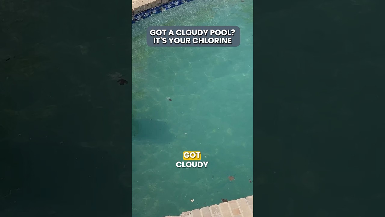 Got a CLOUDY Pool? It's Your CHLORINE 🙈