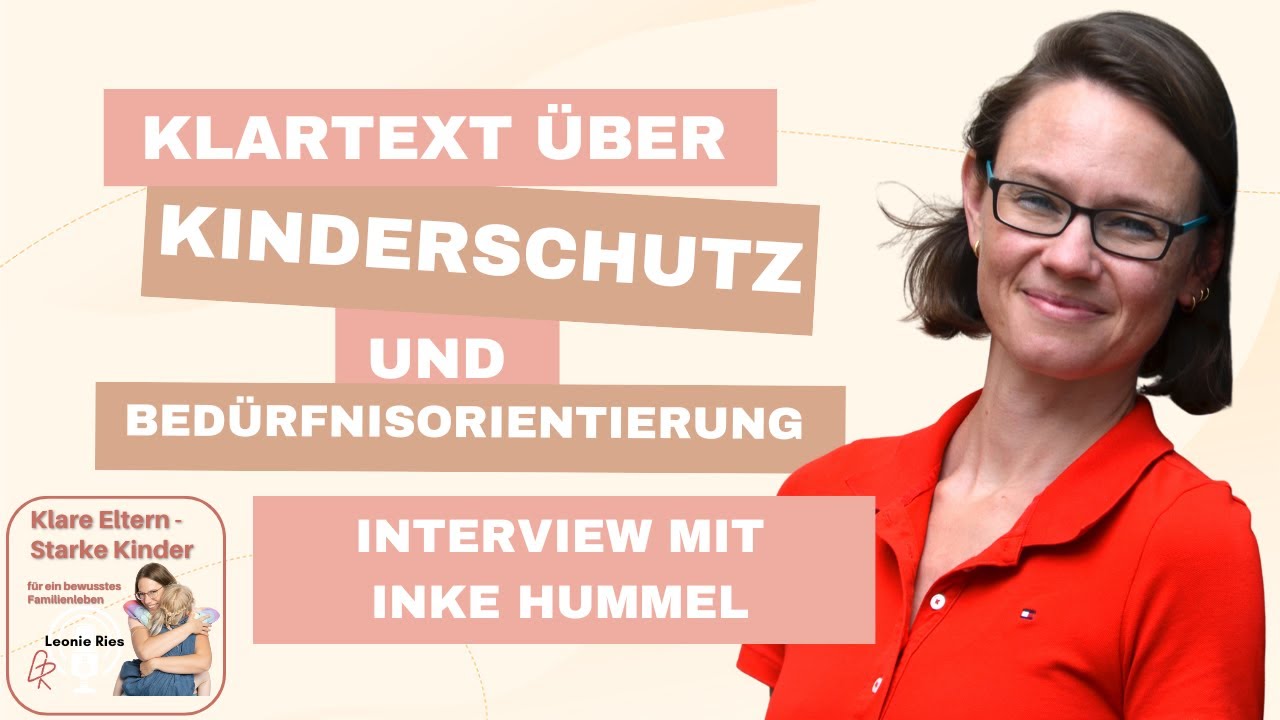Klartext &uuml;ber Kinderschutz und Bed&uuml;rfnisorientierung - Interview mit Inke Hummel