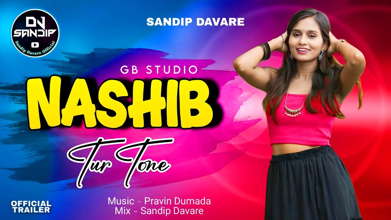 Naseeb Tur Tone | Trending Tarpa 2025 | Nashib Sotta | Sandip Davare, Pravin Dumada |Darshana Zirva 