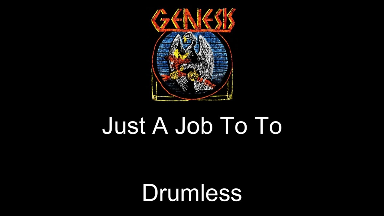 Genesis Just A Job To Do Drumless