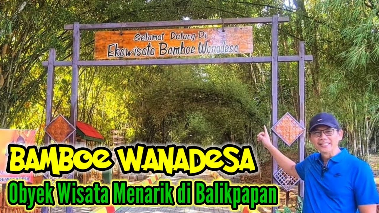 BAMBOE WANADESA...EKOWISATA YANG SANGAT MENARIK DI KOTA BALIKPAPAN TAK JAUH DARI IKN NUSANTARA