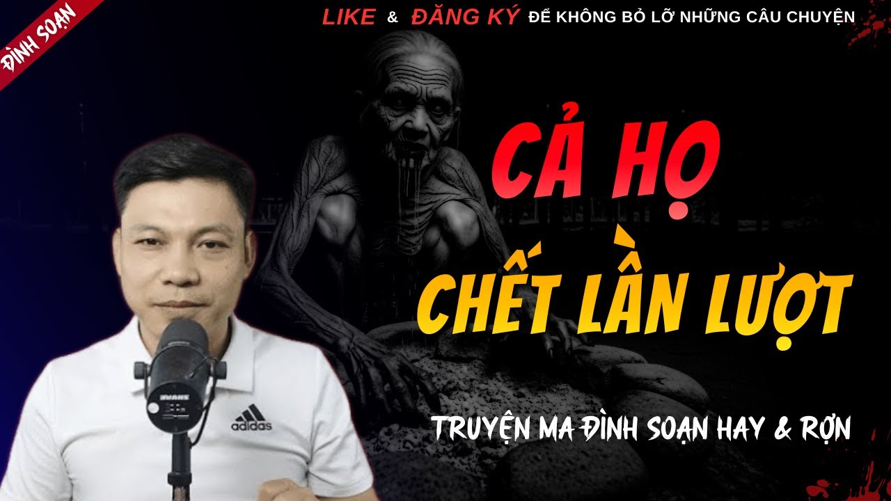 TRUYỆN MA HAY | CẢ HỌ CHẾT LẦN LƯỢT || Chuyện Ma Đình Soạn Hay Và Sợ Nhất 2026