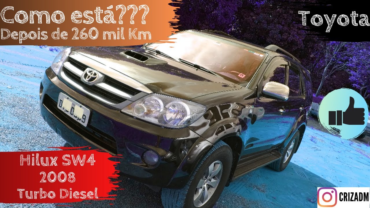 Toyota Hilux Sw4 2008 | 260 mil km | Qual é o estado atual??? | Continua Boa??
