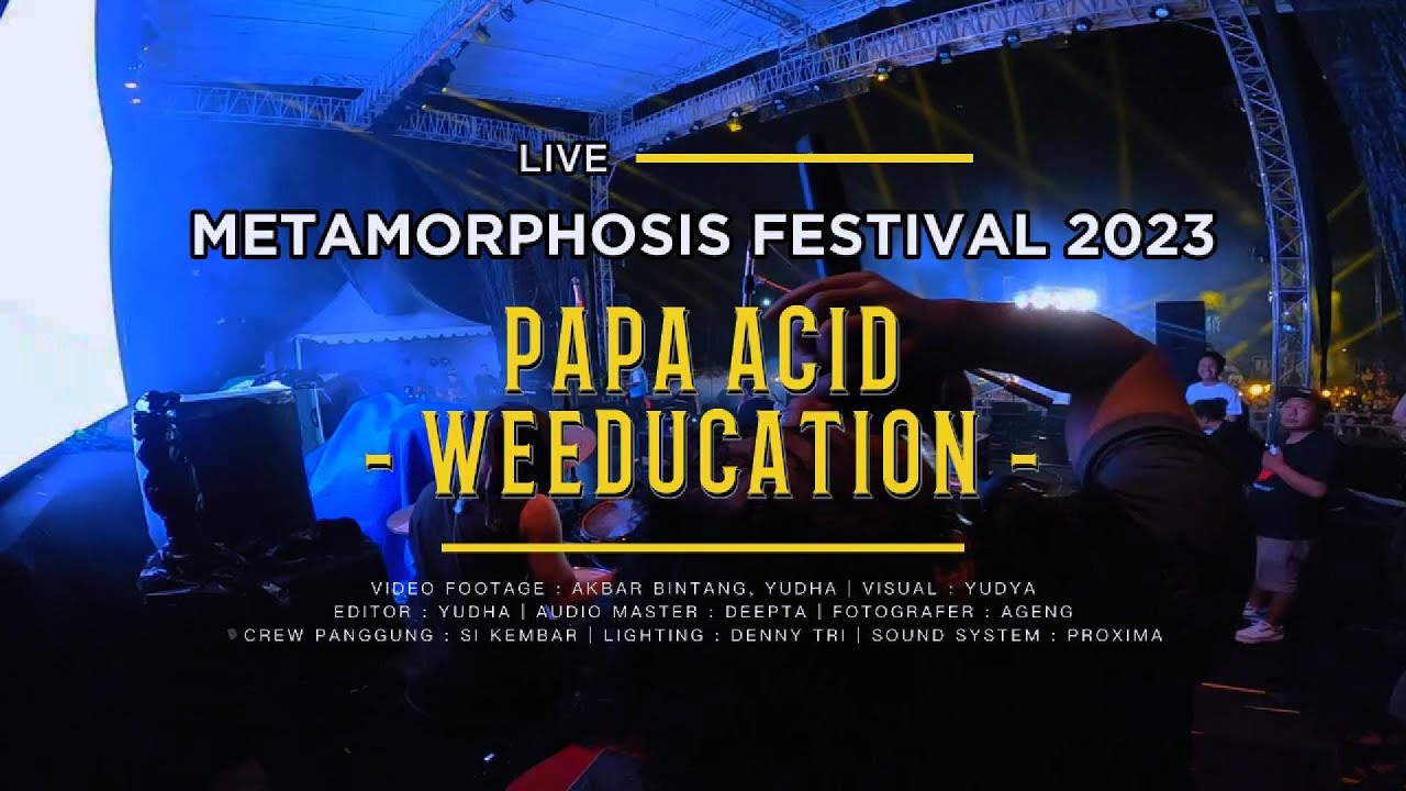 METAMORPHOSIS FESTIVAL 2023, JEMBER | PAPA ACID - WEEDUCATION (LIVE)