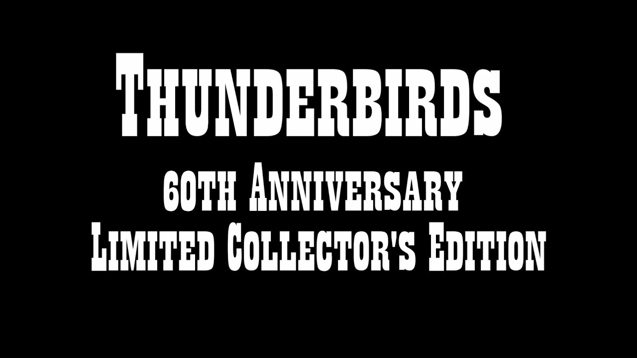 Thunderbirds 60th Anniversary Limited Collector's Edition Set
