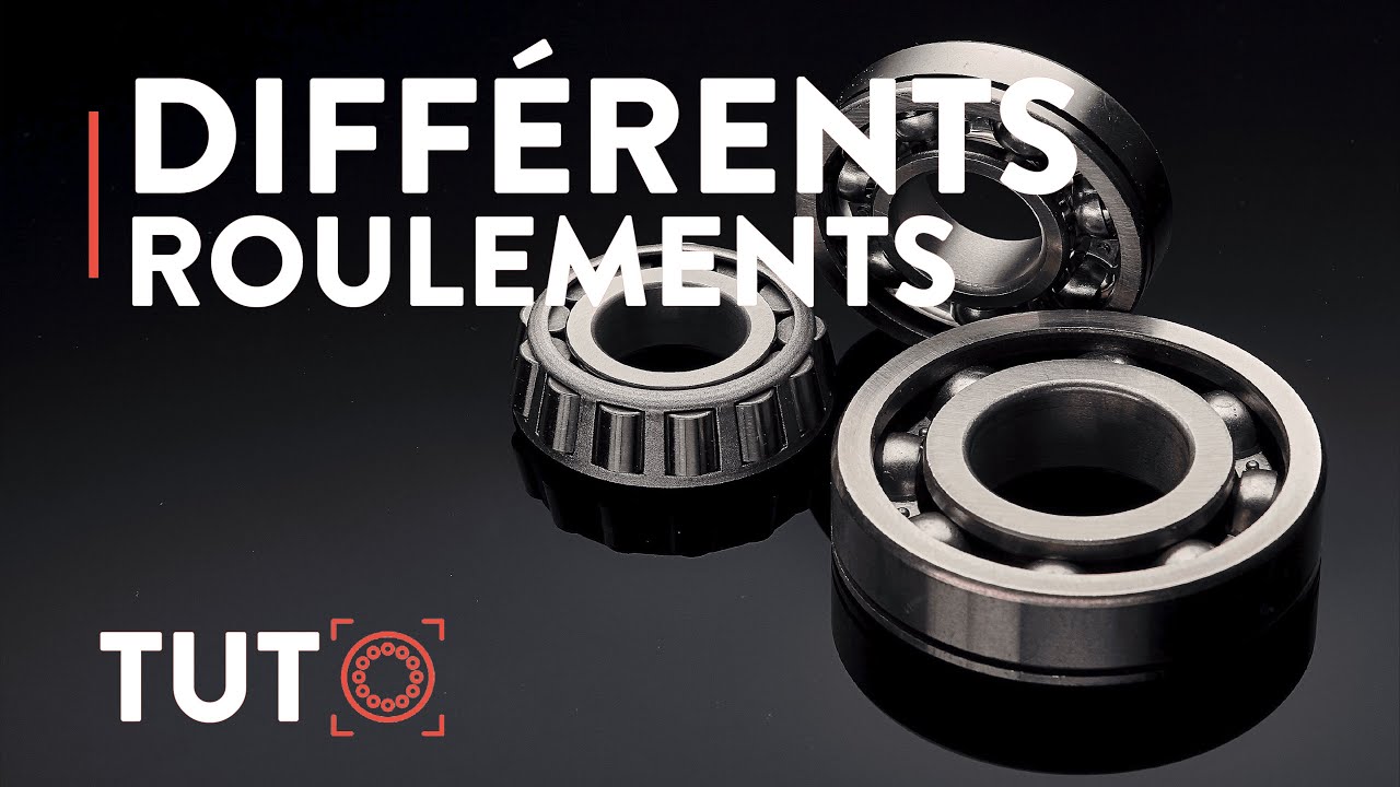 Les diff&eacute;rents types de roulements