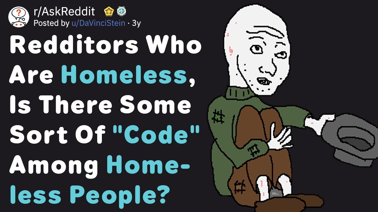 Homeless Redditors, Is There A 