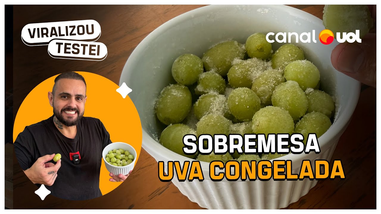 Uva congelada vira sobremesa - Viralizou, Testei