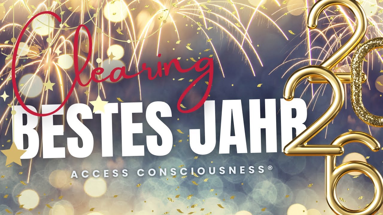 2026 wird DEIN Jahr! 🎆 | Kraftvolles Access Consciousness® Clearing für dein bestes Jahr | Silvester