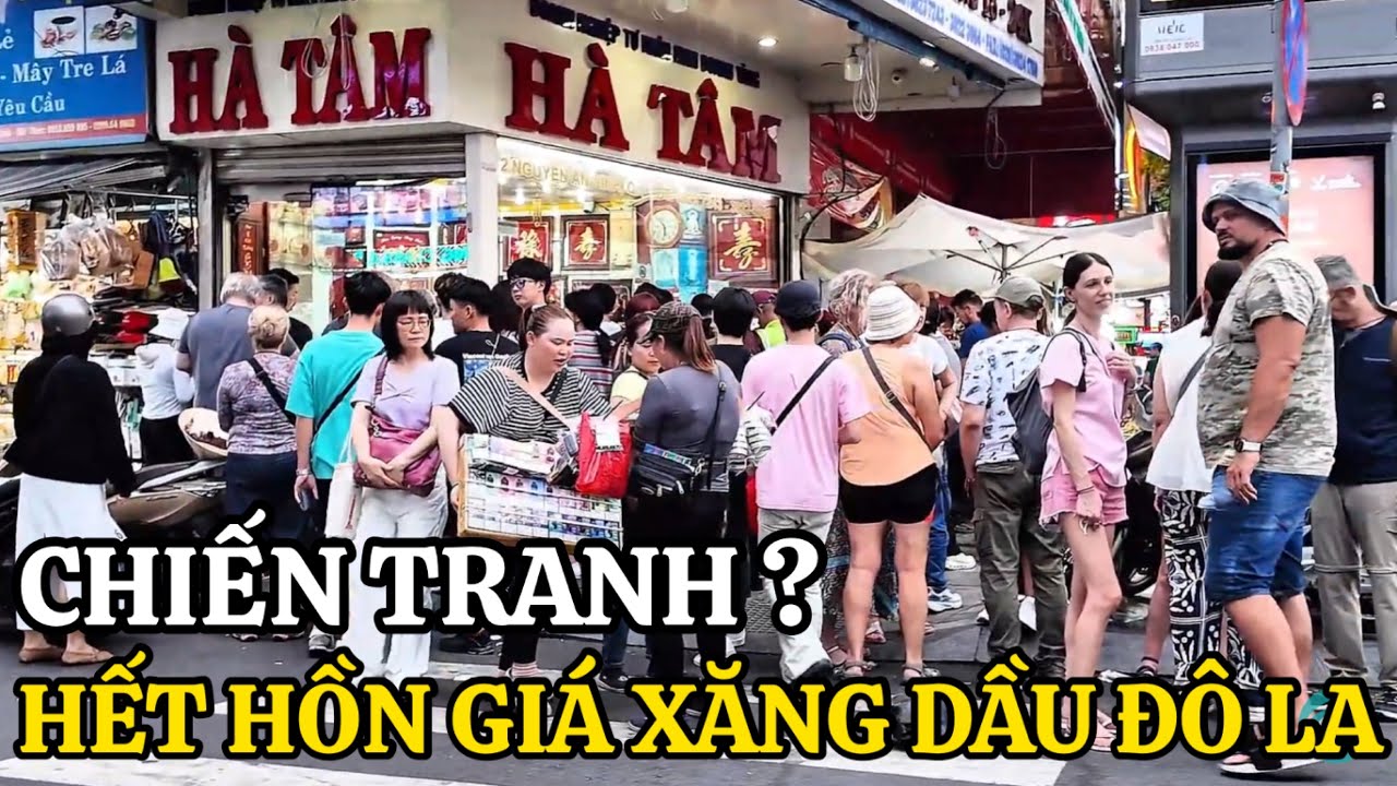 CHIỀN TRANH VÌ SAO ? CHÓNG MẶT GIÁ XĂNG DẦU ĐÔ LA VÀNG BIẾN ĐỘNG MẠNH CHỢ BẾN THÀNH NGÀY NAY