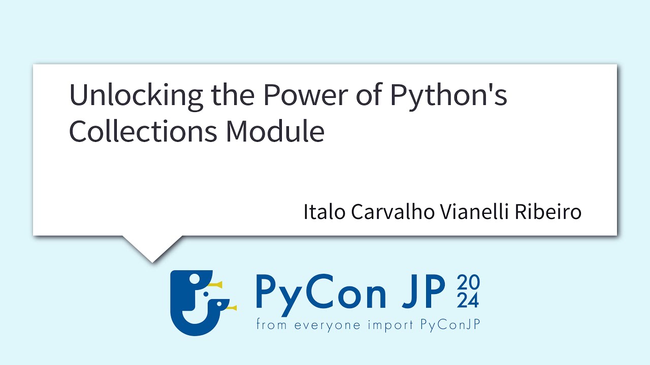 [PyCon JP 2024] Unlocking the Power of Python's Collections ... by Italo Carvalho Vianelli Ribeiro