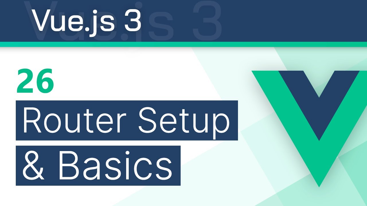 #26 - Routing Setup & Basics - Vue 3 (Options API) Tutorial