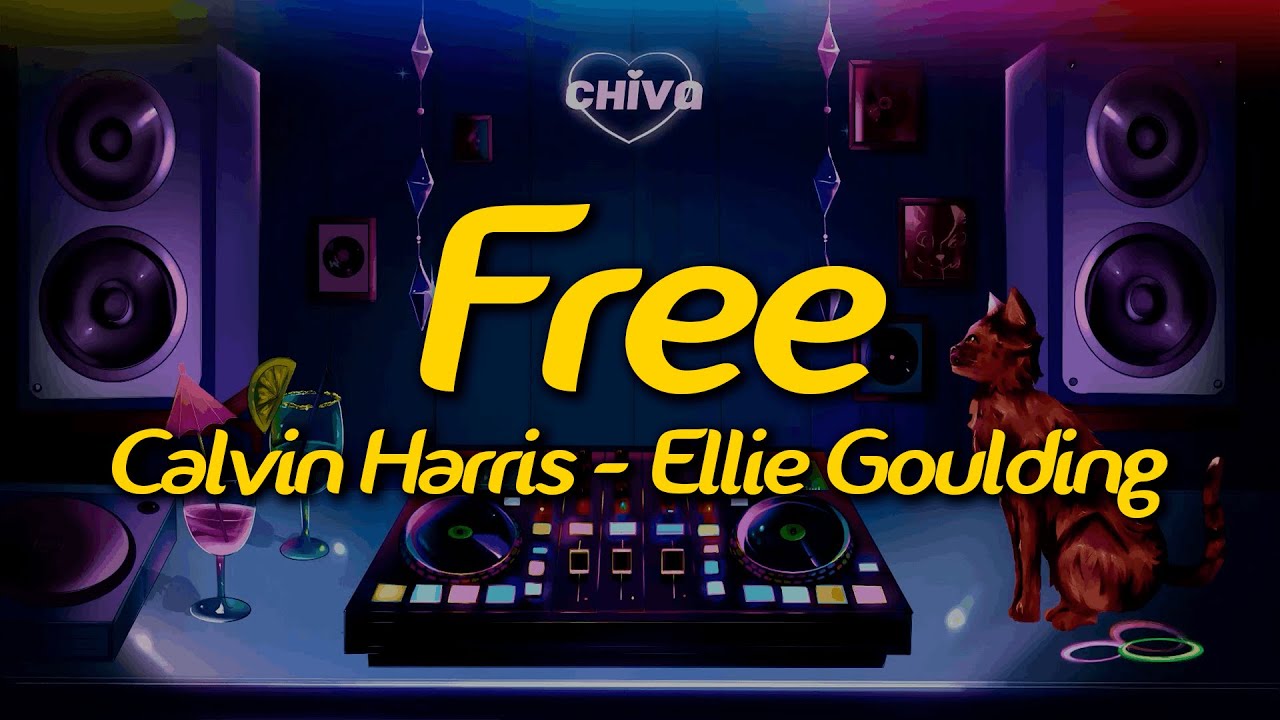 Calvin Harris, Ellie Goulding - Free (Lyrics)