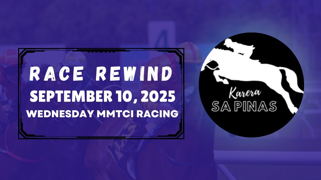 MMTCI RACE REWIND | SEPTEMBER 10, 2025 | WEDNESDAY MMTCI RACING | Karera Sa Pinas