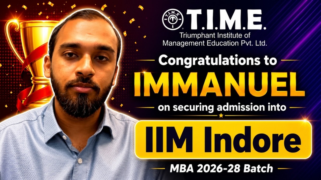From a 5-Year Career Gap to 99.8%ile in CAT 2025 | IIM Indore Admit | T.I.M.E. Success Story