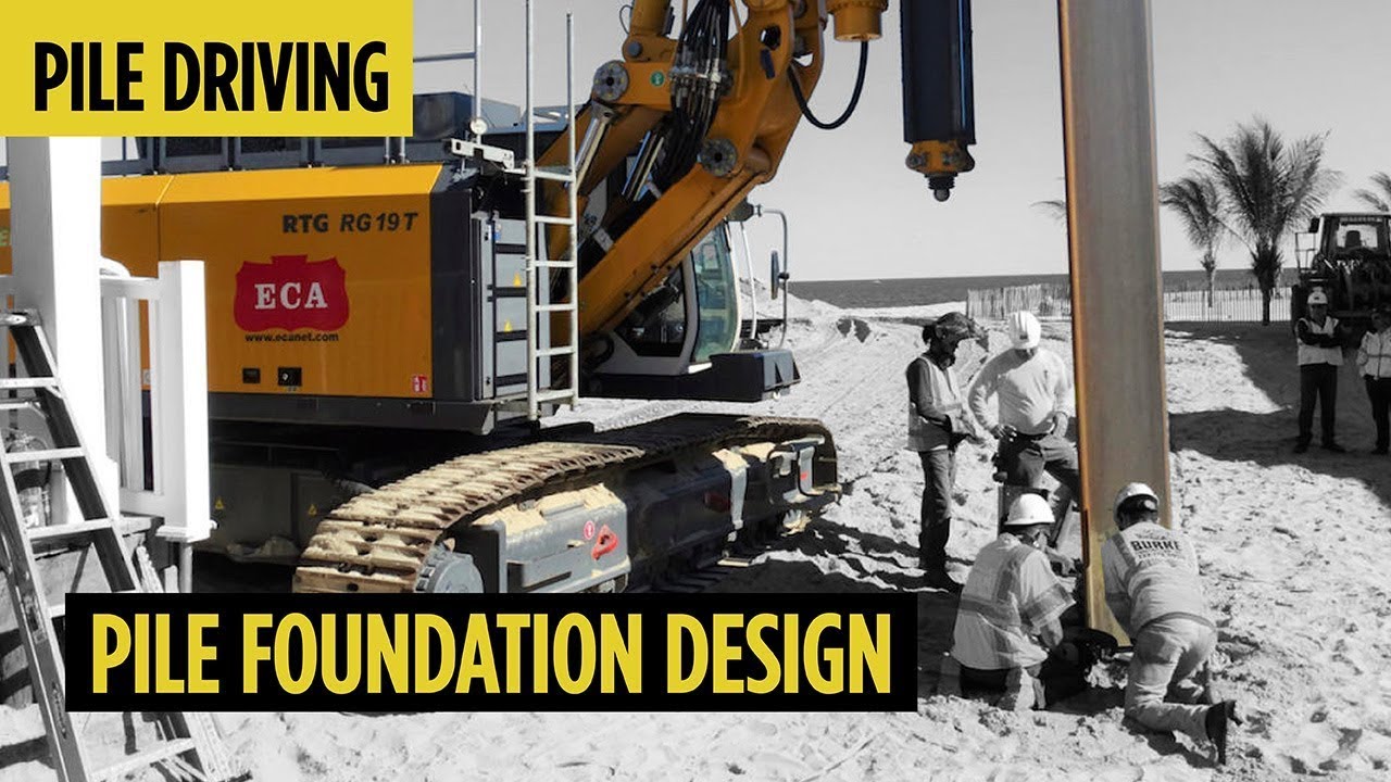 Pile Foundation Design and Construction | Pile Driving Series #1