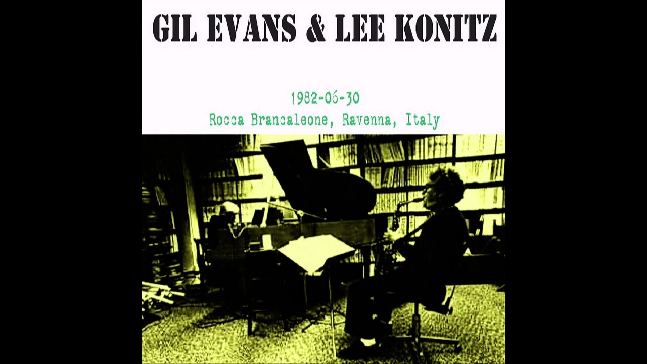 Gil Evans & Lee Konitz - 1982-06-30, Rocca Brancaleone, Ravenna, Italy