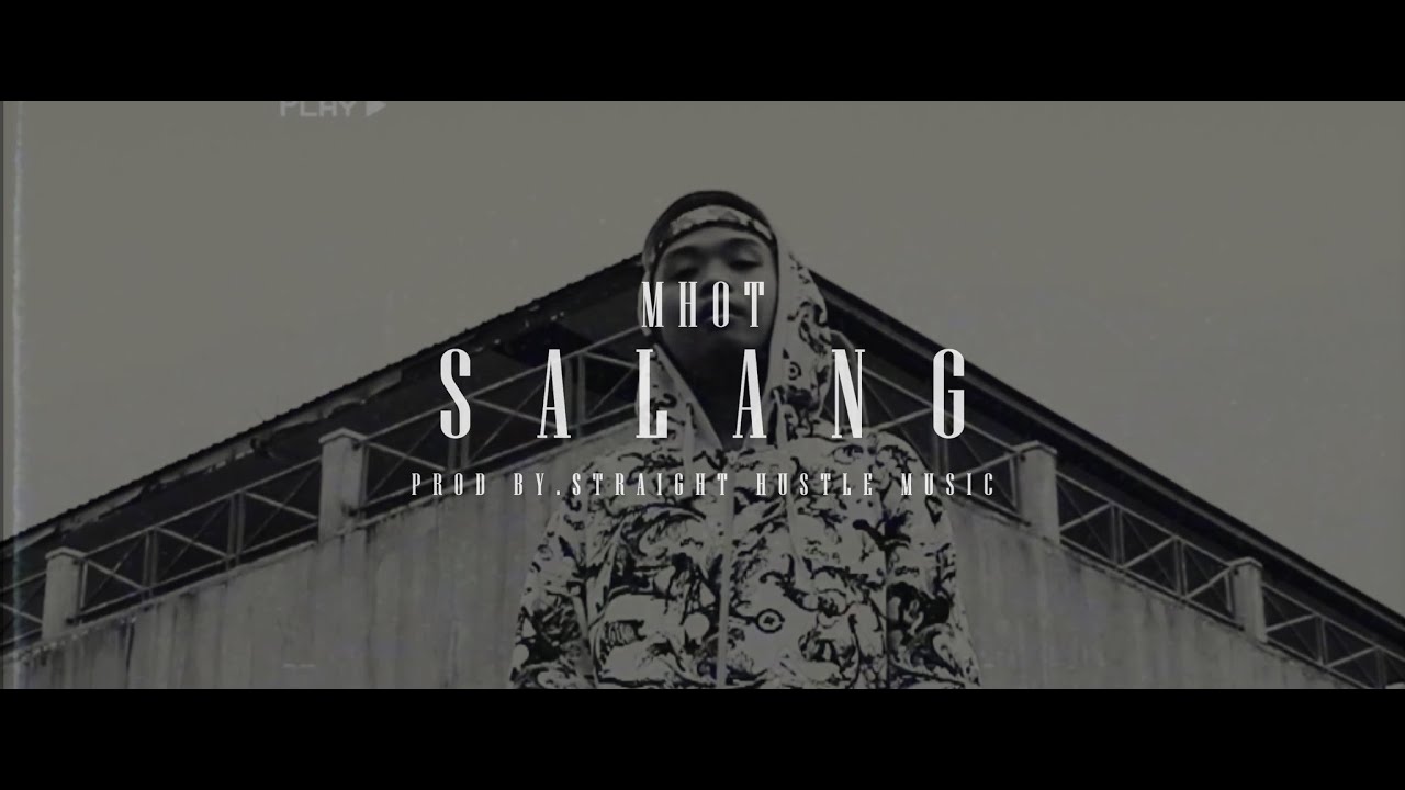 Mhot - Salang (Official Music Video)