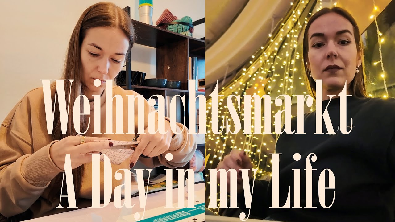 VLOG | Handgemachtes & Weihnachtsmarktzauber | Die Realität als Ausstellerin