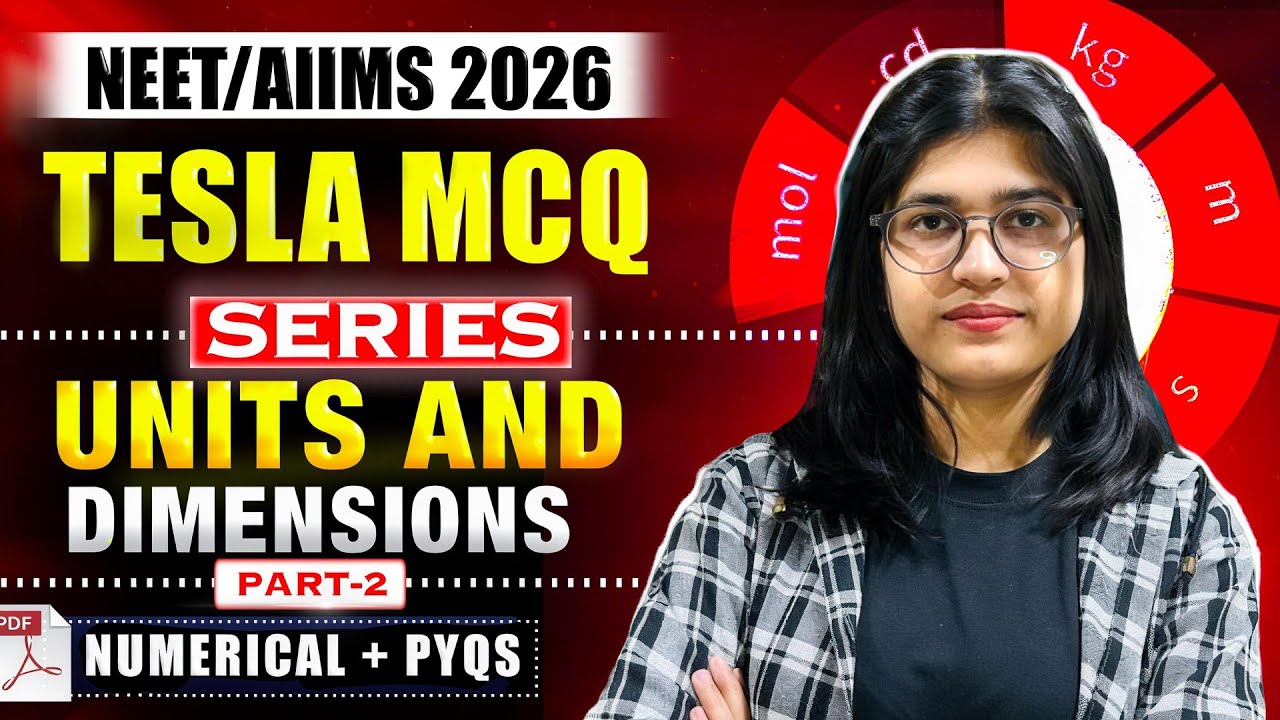 Physics MCQ Series | Unit and Dimensions | Numericals + PYQs | NEET 2026 | AIIMS Nursing & Para 2026