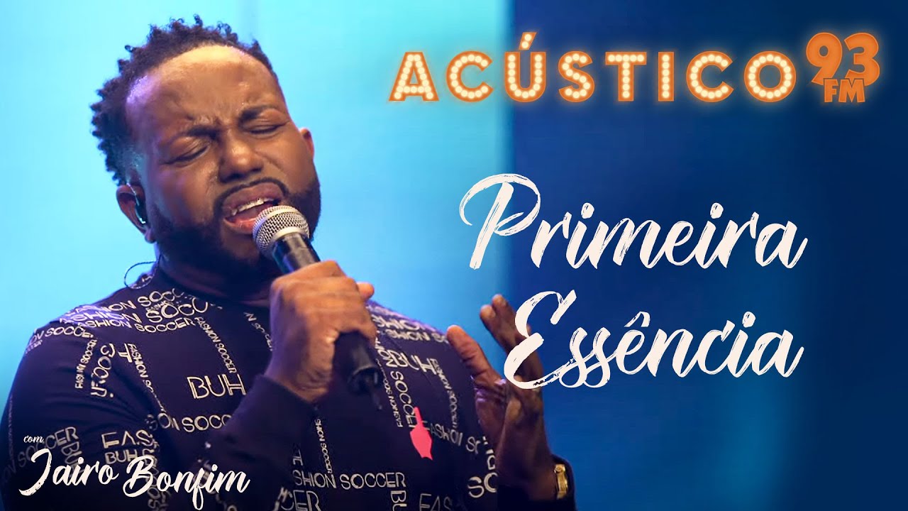 Jairo Bonfim - Primeira Ess&ecirc;ncia - Ac&uacute;stico 93 - AO VIVO - 2020