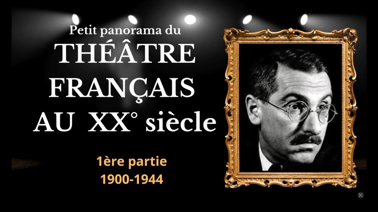Histoire du Théâtre Français : Boulevard, Surréalisme et Mythes (1900-1944)